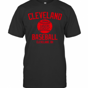 Cleveland Since 1915 Baseball Cleveland.Oh T-Shirt
