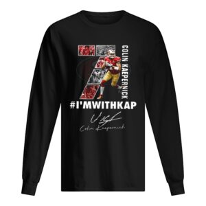 Colin Kaepernick I’m with Kap signature shirt Colin Kaepernick I’m with Kap signature shirt