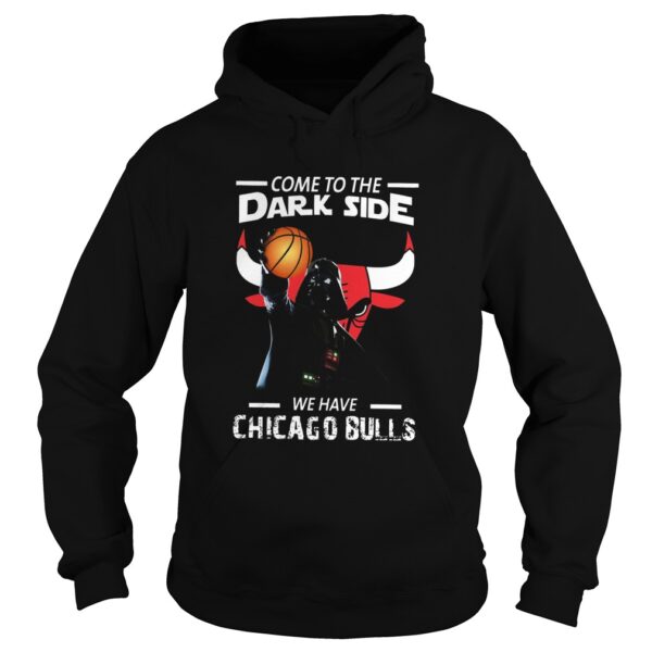 Come To The Dark Side We Have Chicago Bulls shirt