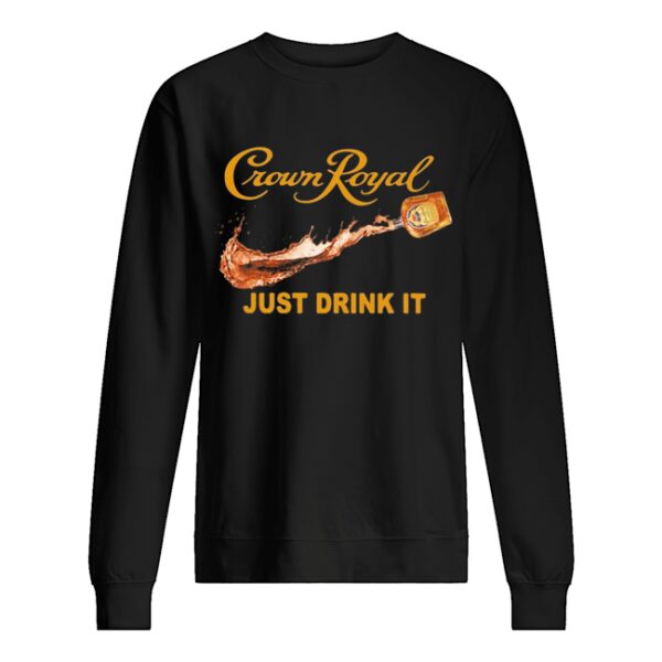 Crown royal nike just drink it shirt