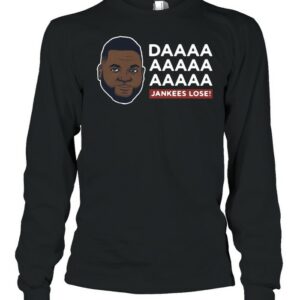 Daaaa Jankees Lose David Ortiz shirt Daaaa Jankees Lose David Ortiz shirt