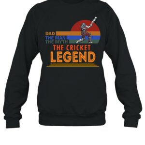 Dad The Man The Myth The Cricket Legend Shirt