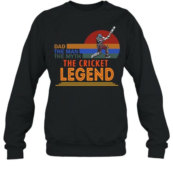 Dad The Man The Myth The Cricket Legend Shirt