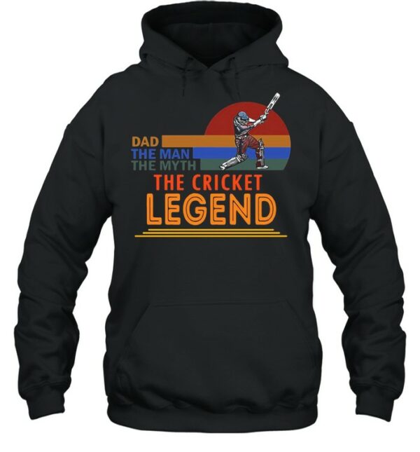 Dad The Man The Myth The Cricket Legend Shirt