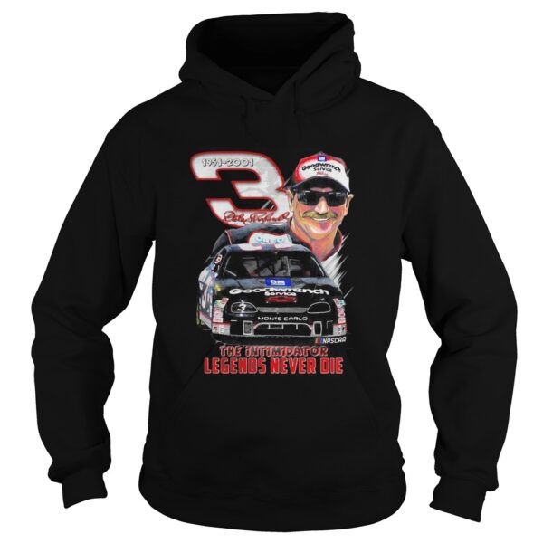 Dale Earnhardt 1957 2001 The Intimidator Legends Never Die shirt