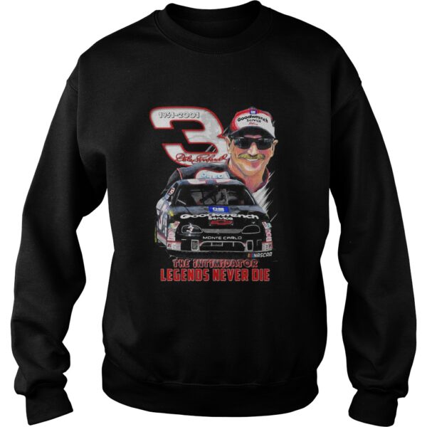 Dale Earnhardt 1957 2001 The Intimidator Legends Never Die shirt