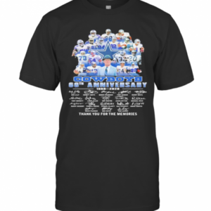 Dallas Cowboys 60Th Anniversary 1960 2020 Thank For The Memories Signatures T-Shirt