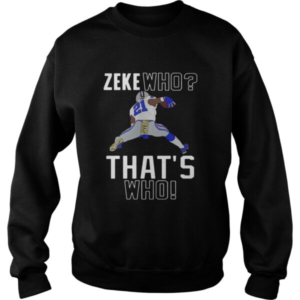 Dallas Cowboys Ezekiel Elliott Zeke who thats who shirt