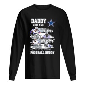 Dallas cowboys daddy you are as strong as witten as fast as elliott as intelligent as prescott football buddy happy father’s day shirt Dallas cowboys daddy you are as strong as witten as fast as elliott as intelligent as prescott football buddy happy father’s day shirt