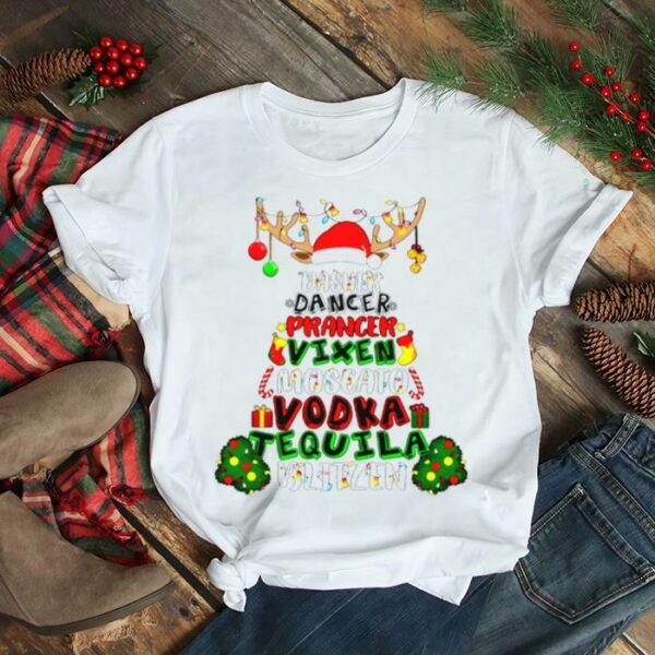 Dasher Dancer Prancer Vixen Moscato Vodka Tequila Blitzen Christmas Tree shirt