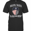 Death Taxes DJLM With RISP 26 T-Shirt