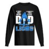 Detroit Lions Dad a son’s first Hero a Daughter’s first love shirt