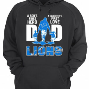 Detroit Lions Dad a son's first Hero a Daughter's first love shirt 3