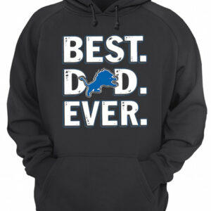 Detroit lions football best dad ever happy father's day shirt 3