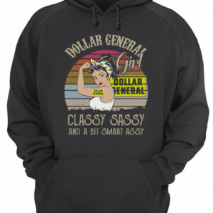 Dollar General Girl Classy Sassy And A Bit Smart Assy Vintage Retro shirt 2 Dollar General Girl Classy Sassy And A Bit Smart Assy Vintage Retro shirt 3