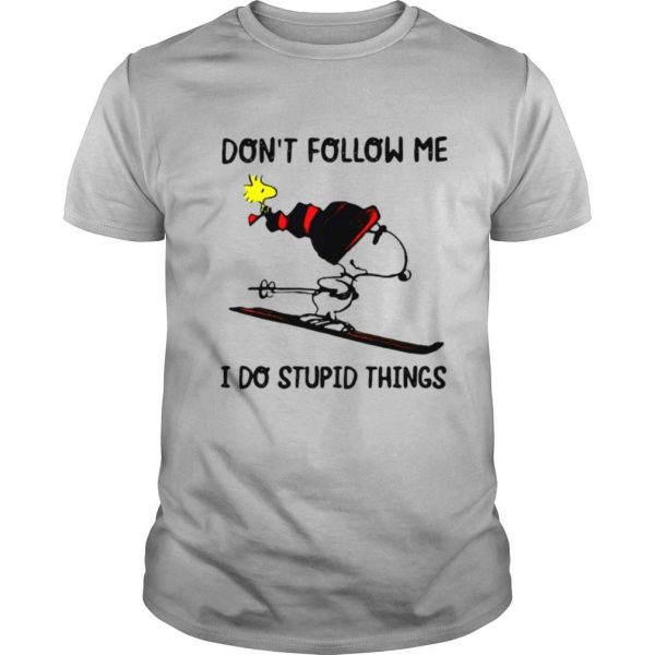 Don’t Follow Me I Do Stupid Things Snoopy shirt