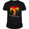 Don’t Start A Fire You Cant Quench Pokemon shirt