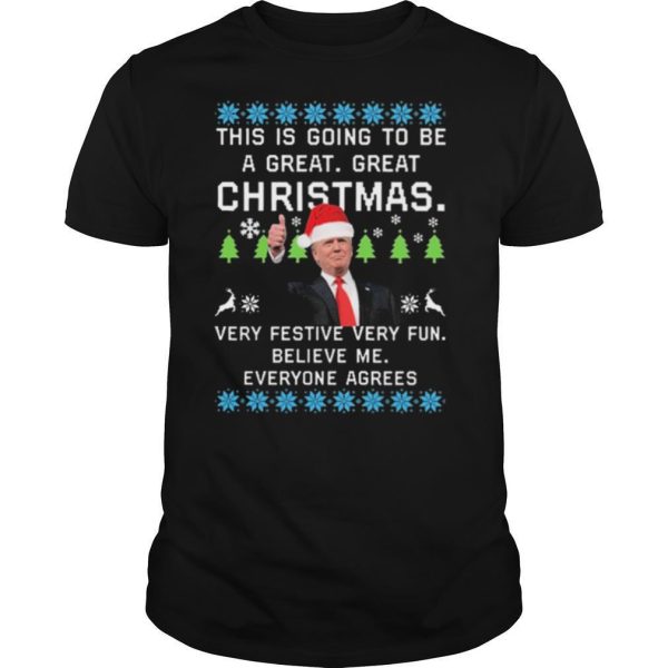 Donald Trump This Is Going To Be A Great Great Christmas shirt