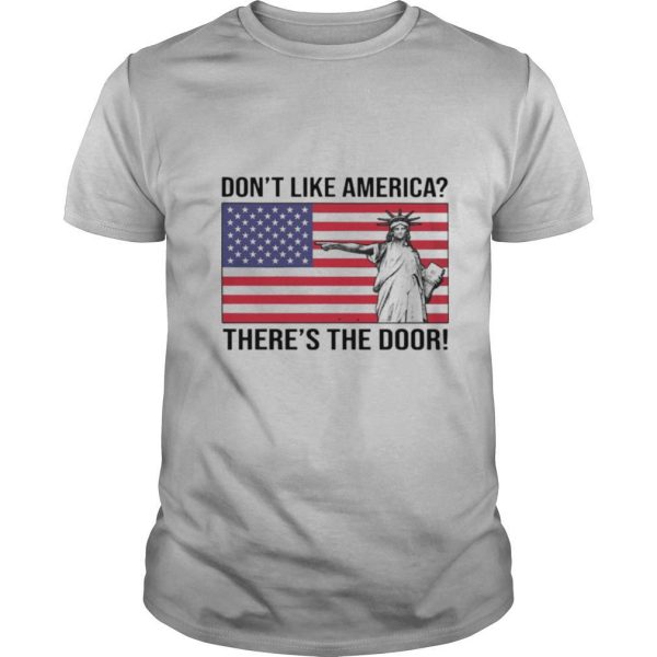 Don’t Like America There’s The Door shirt