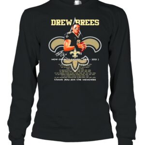 Drew Brees New Orleans Saints 2006 2021 Thank You For The Memories Signature Shirt Drew Brees New Orleans Saints 2006 2021 Thank You For The Memories Signature Shirt