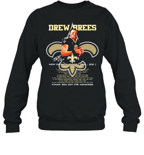 Drew Brees New Orleans Saints 2006 2021 Thank You For The Memories Signature Shirt