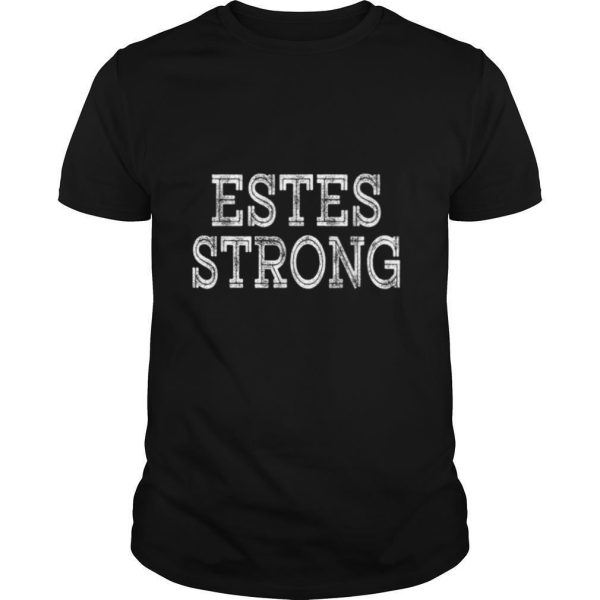 ESTES Strong Squad Family Reunion Last Name Team Custom T Shirt