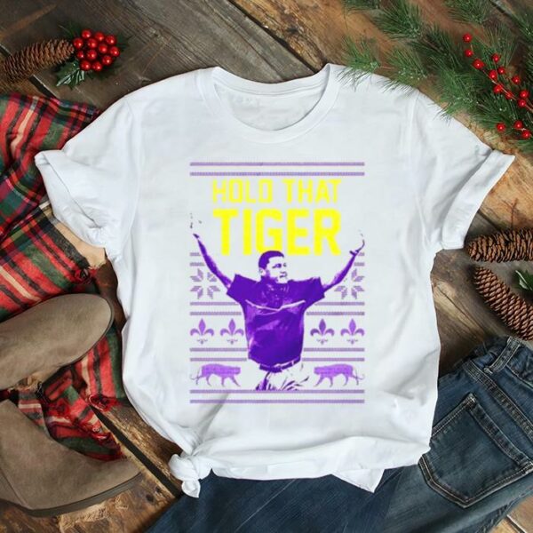 Ed Orgeron Hold That Tiger Christmas shirt