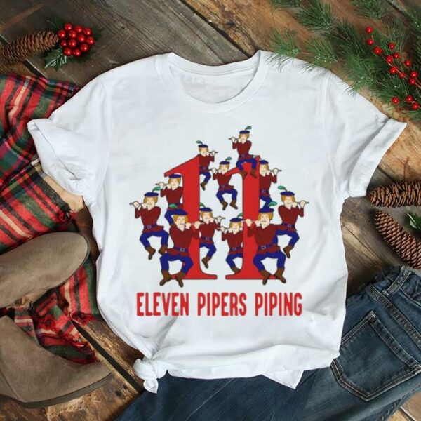 Eleven Pipers Piping Song 12 Days Christmas Sweater T shirt