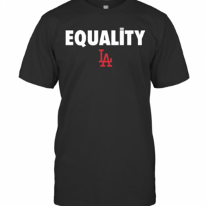 Equality Los Angeles LA T-Shirt