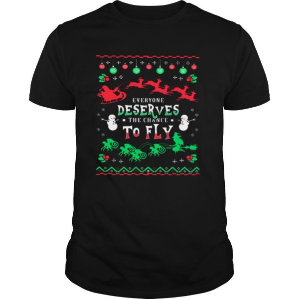 Everyone Deserves The Chance To Fly Ugly Christmas shirt