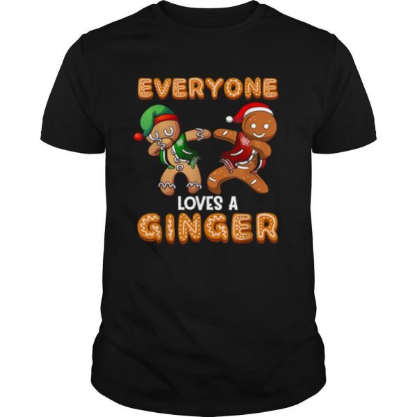 Everyone Loves A Ginger Gingerbread Christmas shirt