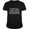 FLETCHER Strong Squad Family Reunion Last Name Team Custom T Shirt