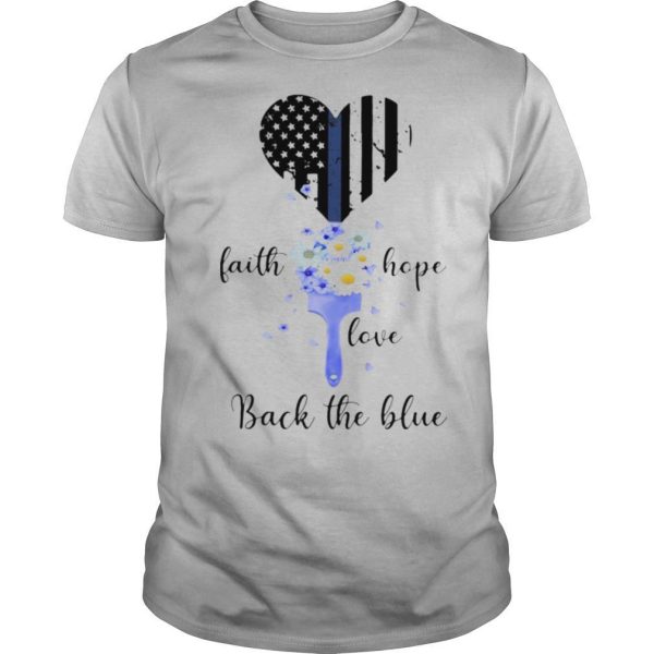 Faith hope love back the blue heart flower American shirt