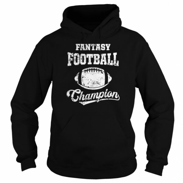 Fantasy Football Champion Funny League Draft Party Champ shirt