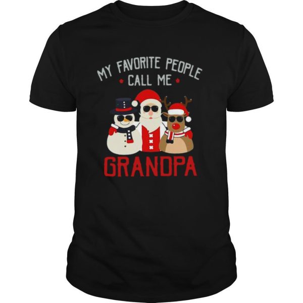 Favorite People Call Me Grandpa Christmas shirt