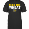 Fear The Wheat T-Shirt