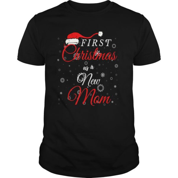 First Christmas as a New Mom shirt