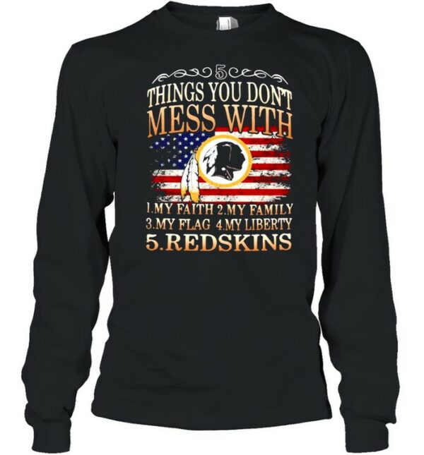 Five Things You Don’t Mess With American Nation Flag shirt