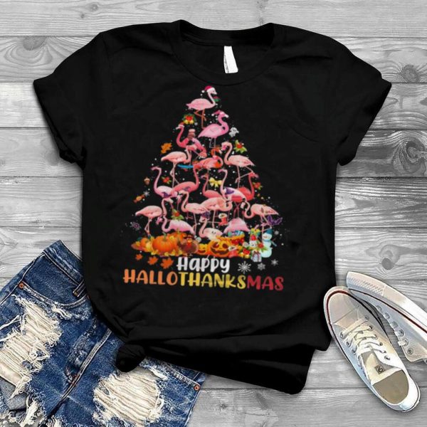 Flamingos Tree Happy Hallothanksmas Christmas shirt