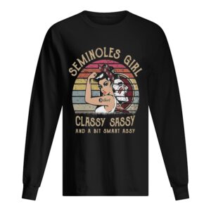Florida State Seminoles girl classy sassy and a bit smart assy vintage shirt Florida State Seminoles girl classy sassy and a bit smart assy vintage shirt