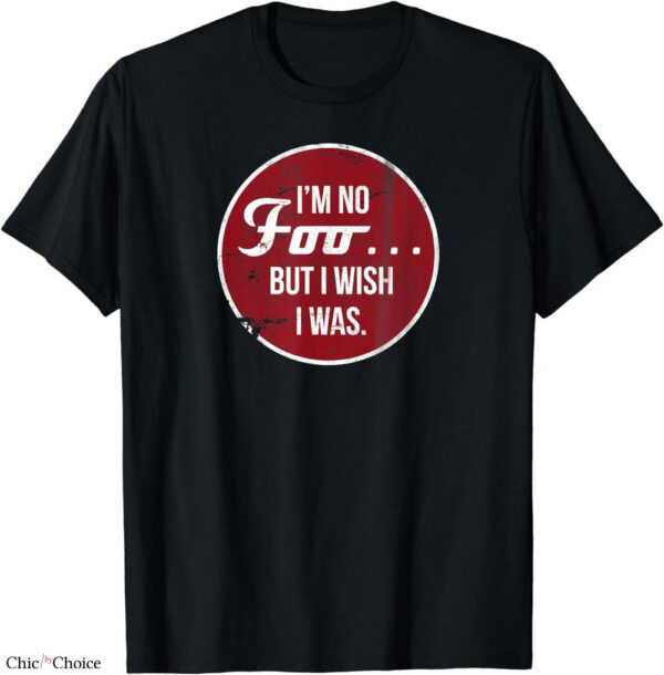Foo Fighters T-shirt But I Wish