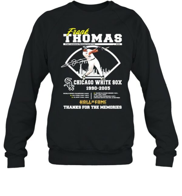 Frank Thomas Chicago White Sox 1990 2005 Hall Of Fame Thanks For The Memories Signature Shirt