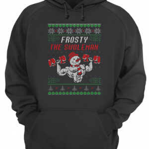 Frosty The Swoleman Ugly Christmas shirt