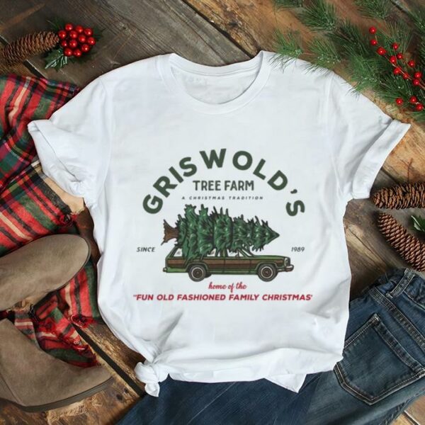 Fun Old Fashion Griswold Christmas Tree Farm shirt