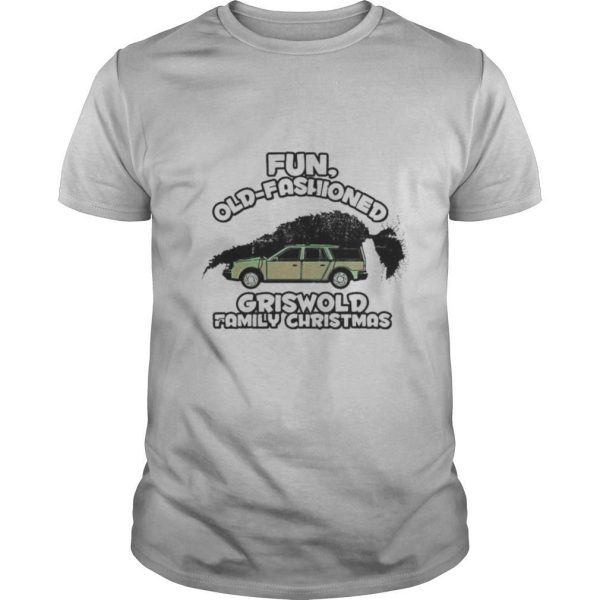 Fun Old Fashioned Griswold Family Christmas shirt