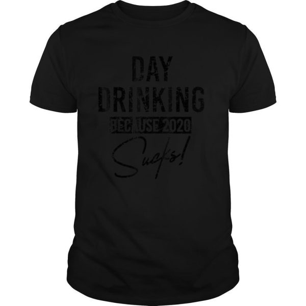 Funny Day Drinking Because 2020 Sucks Signature Vintage Best T Shirt