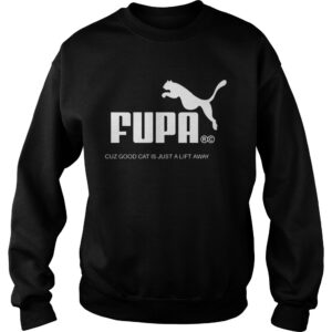 Fupa Good Cat Is Just A Lift Away shirt 3