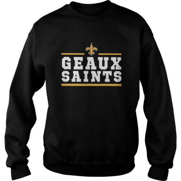 Geaux New Orleans Saints shirt