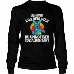 Geh Mir Aus Dem Weg Du Unnotiger Sozialkontakt Lustiges shirt