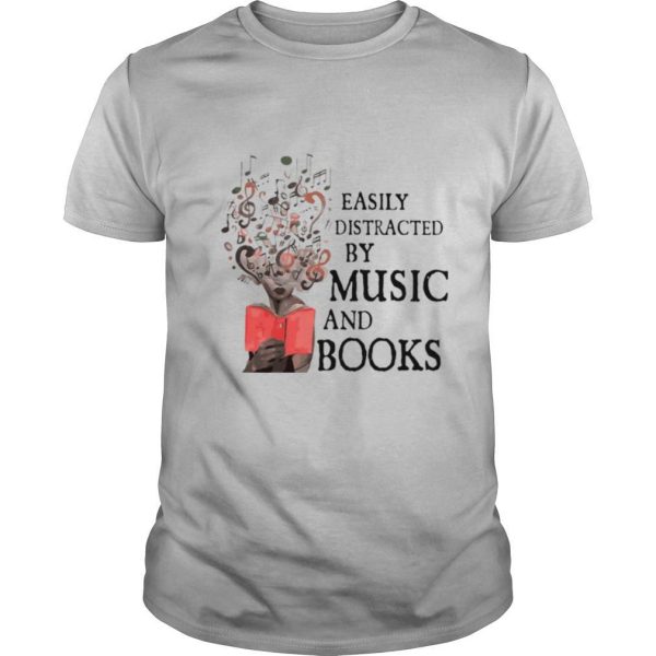 Girl Easily Distracted By Music And Books shirt